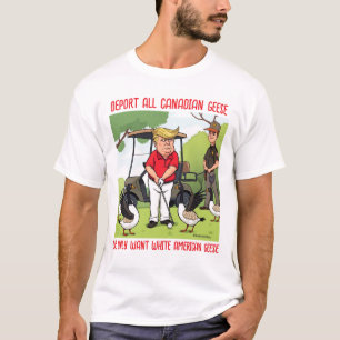 T-shirt Trump Golfing Déporter toutes les oies canadiennes