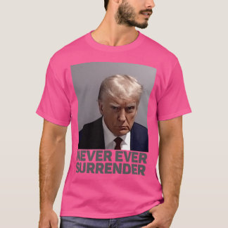 T-shirt Trump ne cédera jamais