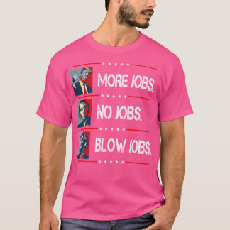 T-shirt Trump Plus D'Emplois Obama Pas D'Emplois Bill Clin