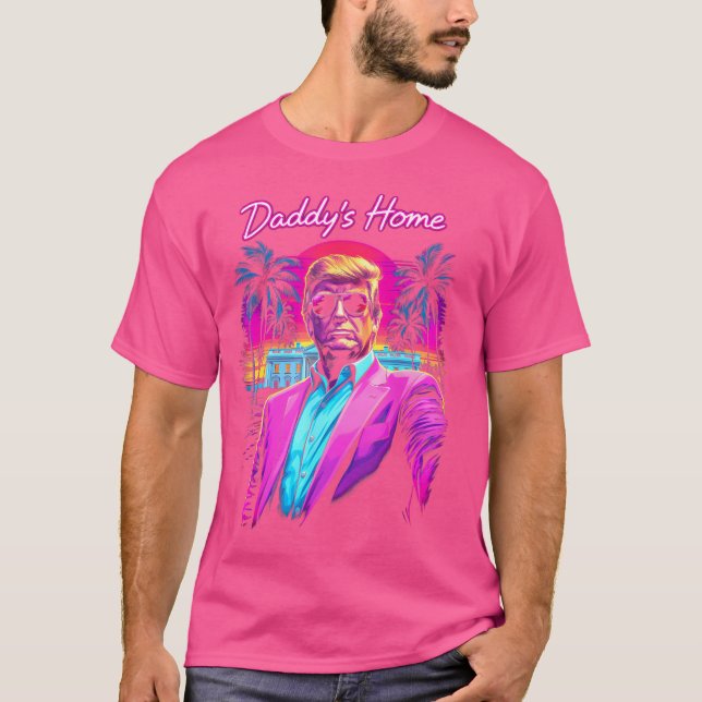 T-shirt Trump Président 2024 Tee Funny Daddy'S Home Trump (Devant)