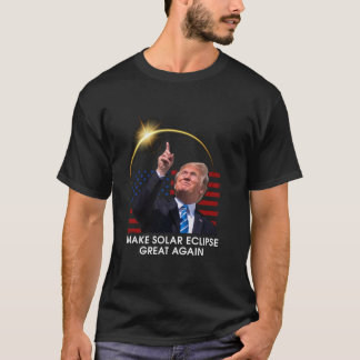 T-shirt Trump Rendre l'Éclipse Solaire Totale Grande Encor