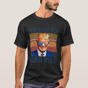 T-shirt Trump Trump Trop Cool Pour Un Régime Biden