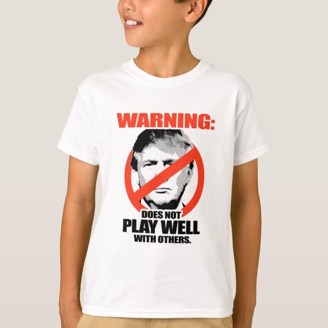 T-shirt Trump Warning - Ne joue pas bien (Devant)
