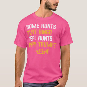 T-shirt Trumpeter Cadeau Quelques Aunts Jouer Bingo Aunts