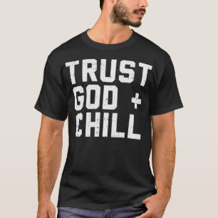 T-shirt Trust God Chill Funny Jésus Faith Religious Christ