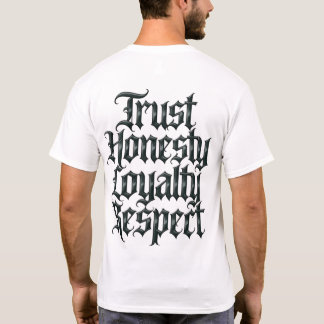 T-shirt Trust Honesty Loyalty Respect