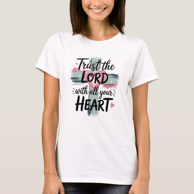 T-shirt Trust Lord With All Heart (Devant)