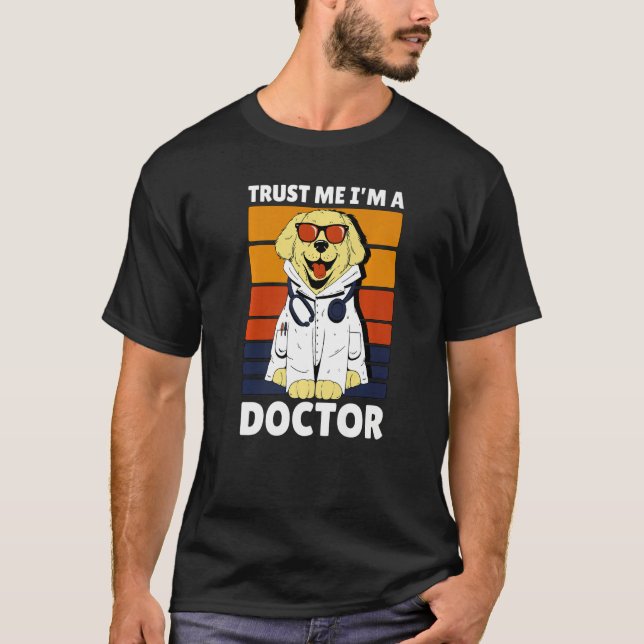 T-shirt Trust me I'm a Doctor with a Dog (Devant)