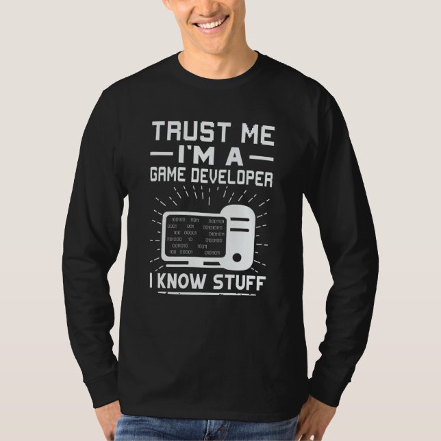 T-shirt Trust Me I'm A Game Developer I Know Stuff (Devant)