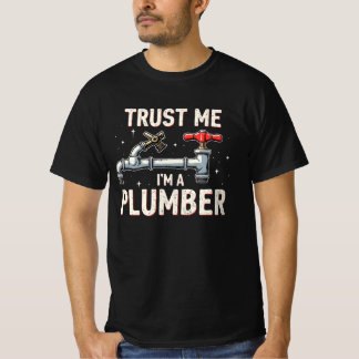 T-shirt Trust Me Im a Plumber