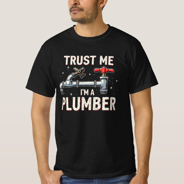 T-shirt Trust Me Im a Plumber  (Devant)