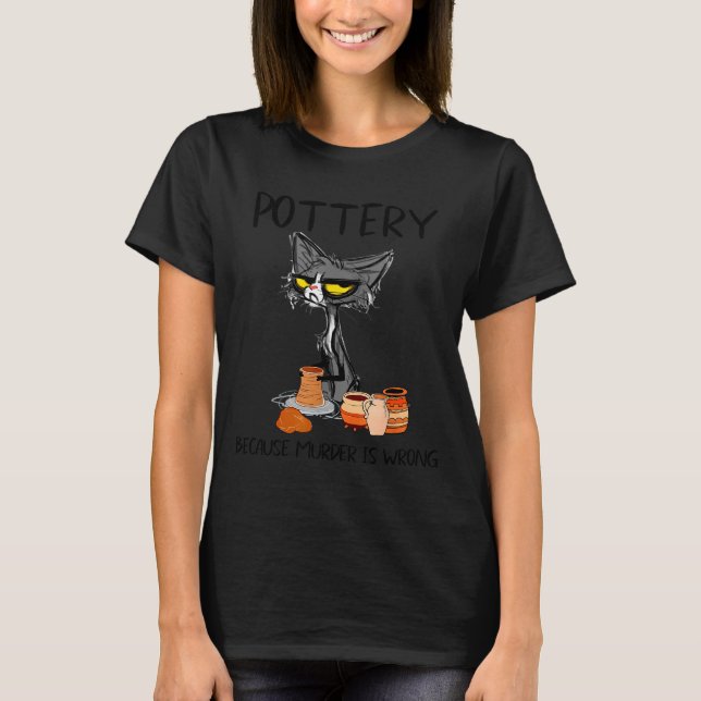 T-shirt Ttery Because Murder Is Wrong Funny Cat Funny Tter (Devant)
