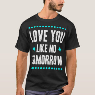 T-shirt Tu aimes pas demain
