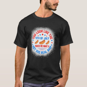 T-shirt Tu As L'Air 4 juillet Me Fait Vouloir Un Hott