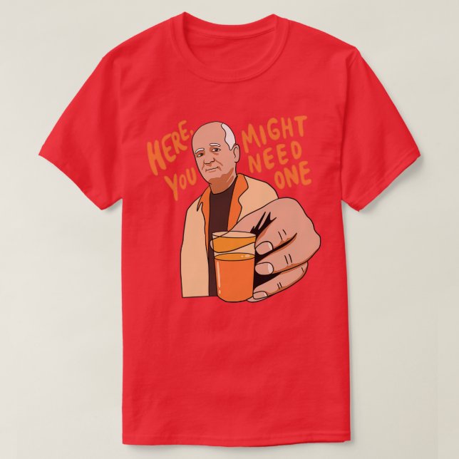 T-shirt Tu As L'Air D'Avoir Besoin De Ça (Design devant)