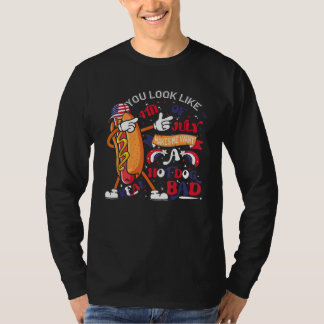 T-shirt Tu as l'air du 4 juillet, ça me donne envie d'un h