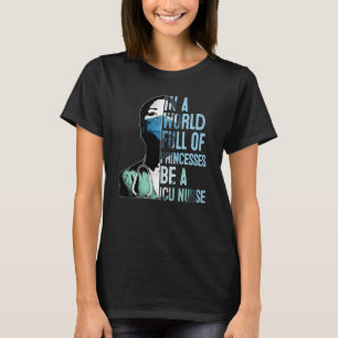 T-shirt Tu Dans Un Monde Plein De Princesses Sois Une Infi