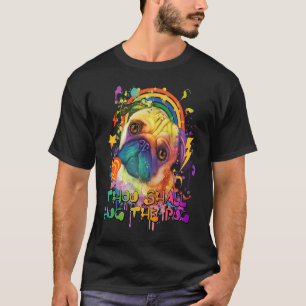 T-shirt Tu Dois Serrer le Pug Race de Chien Humour Chiot