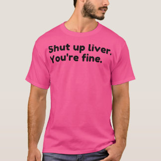 T-shirt Tu Es Bien Drôle À Boire De L'Alcool Dit