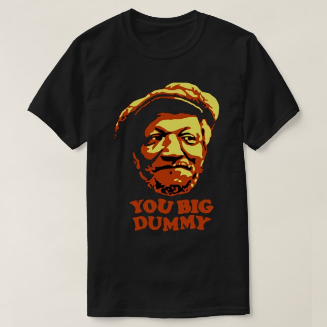 T-shirt Tu Es Grosse Doumeuse Sanford Et Mon Fils (Design devant)
