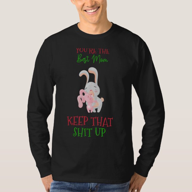 T-shirt Tu es la meilleure maman à garder cet Humour graph (Devant)