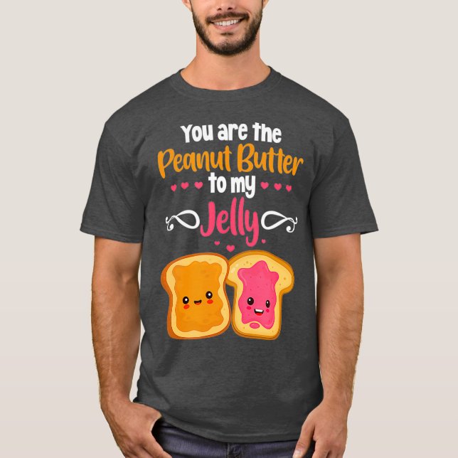 T-shirt Tu Es Le Beurre D'Arachide De Ma Jelly (Devant)