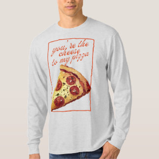 T-shirt Tu es le fromage à ma pizza