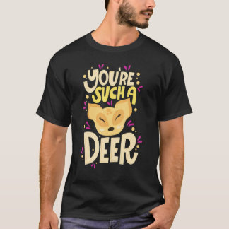 T-shirt Tu es vraiment un cerf Joyeuse Saint-Valentin Cita