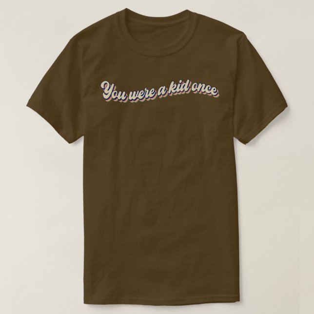 T-shirt Tu Étais Un Enfant Une Fois La Mémoire De L'Enfanc (Design devant)