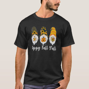 T-shirt Tu Happy Fall Y'all Gnome Citrouille Thanksgiving 