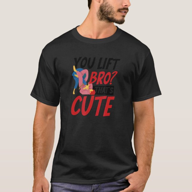 T-shirt Tu laisses Bro c'est mignon Jiu Jitsu (Devant)