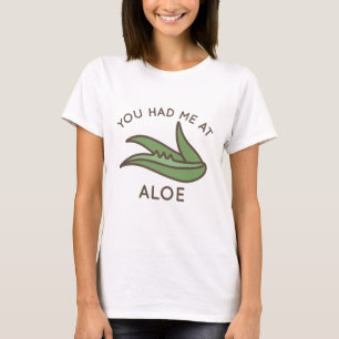 T-shirt Tu m'as eu à l'aloe