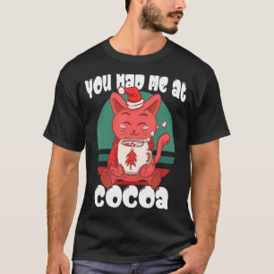 T-shirt Tu m'as eu au cacao   Chat de Noël au Cacao