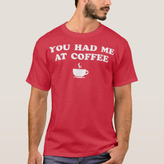 T-shirt Tu M'As Eu Au Café