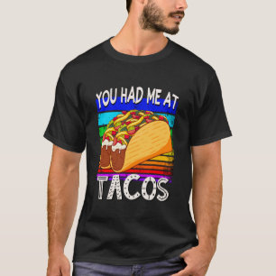 T-shirt Tu m'as eu avec les Tacos