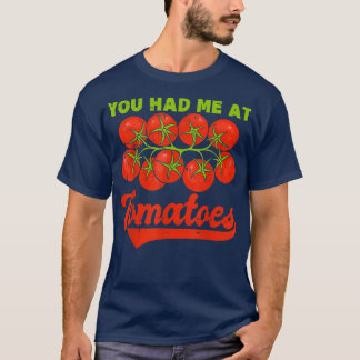 T-shirt Tu m'as eue avec les tomates 