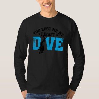 T-shirt Tu m'as perdu à I Don't Dive Plongée sous-marine A
