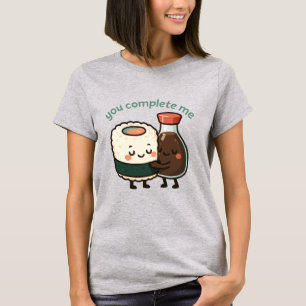 T-shirt Tu Me Complètes Sushi Et Sauce Soja