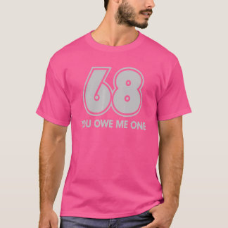 T-shirt Tu Me Dois Une Parodie Plaisanterie Adulte