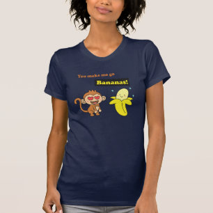 T-shirt Tu me fais devenir Bananes, Humour d'Amour Mignon