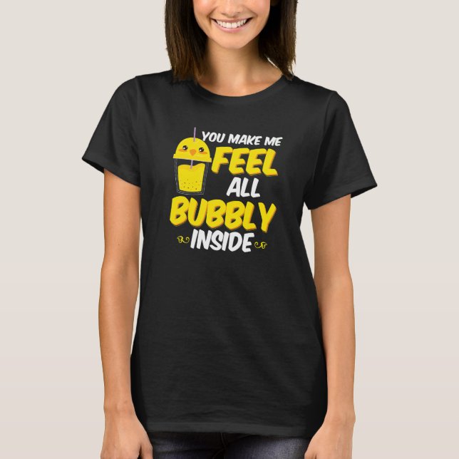 T-shirt Tu Me Fais Sentir Tout Bubbly Dans Le Japonais (Devant)