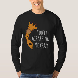 T-shirt Tu me girafes fou
