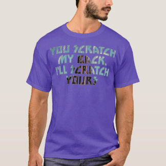 T-shirt Tu me grattes le dos Je te gratte le