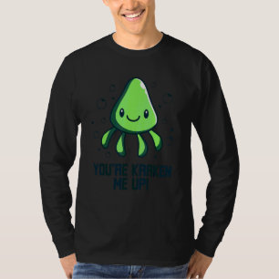 T-shirt Tu me kraken Octopus    Seiche Calmar