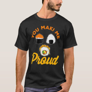 T-shirt Tu Me Maki Fier Sushi Pour Maki Mater