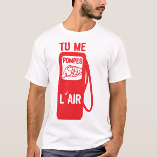 T-shirt tu me pompes air doigt pointe expression citation