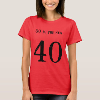 T-shirt Tu n'as pas l'air de 60 ans !