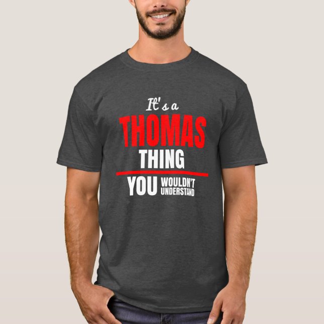 T-shirt Tu ne comprendrais pas le nom de Thomas (Devant)