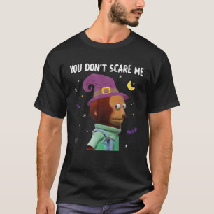 T-shirt Tu ne me fais pas peur Drôle Mème de Marionnette H