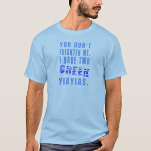 T-shirt Tu ne me fais pas peur, j'ai deux Yiayias grecques